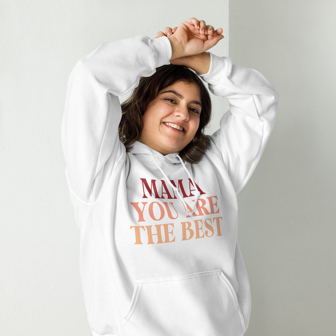 MAMA you are the best. Unisex Hoodie