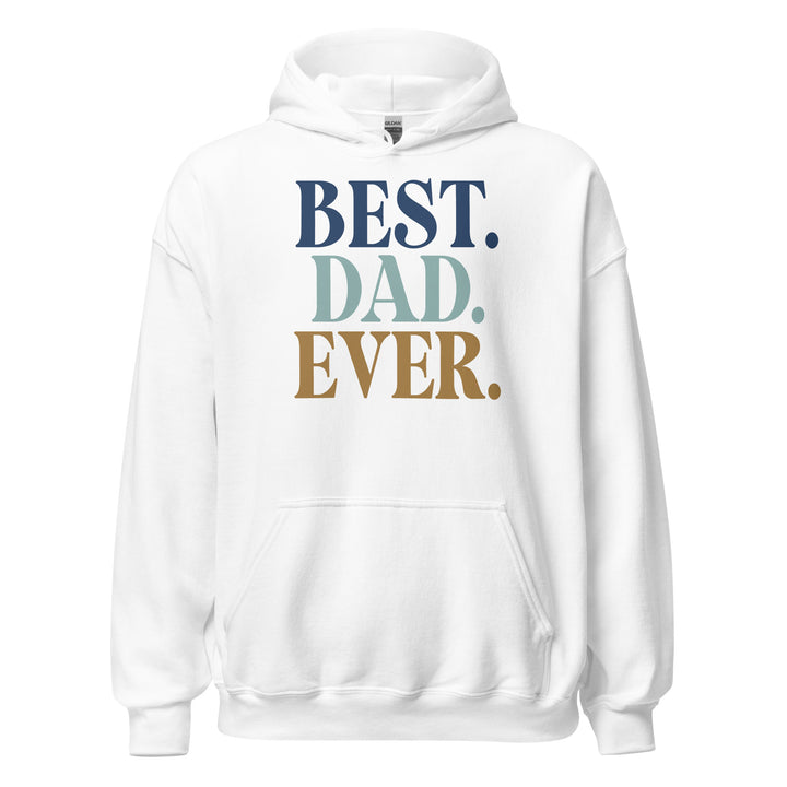 Best. Dad. Ever. | Fathers Day | Dad hoodie | Dad gift