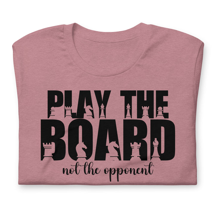 Play the board, not the opponent | Chess lover | Dad gift