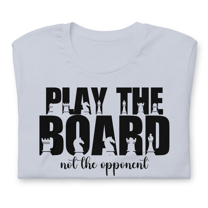 Play the board, not the opponent | Chess lover | Dad gift