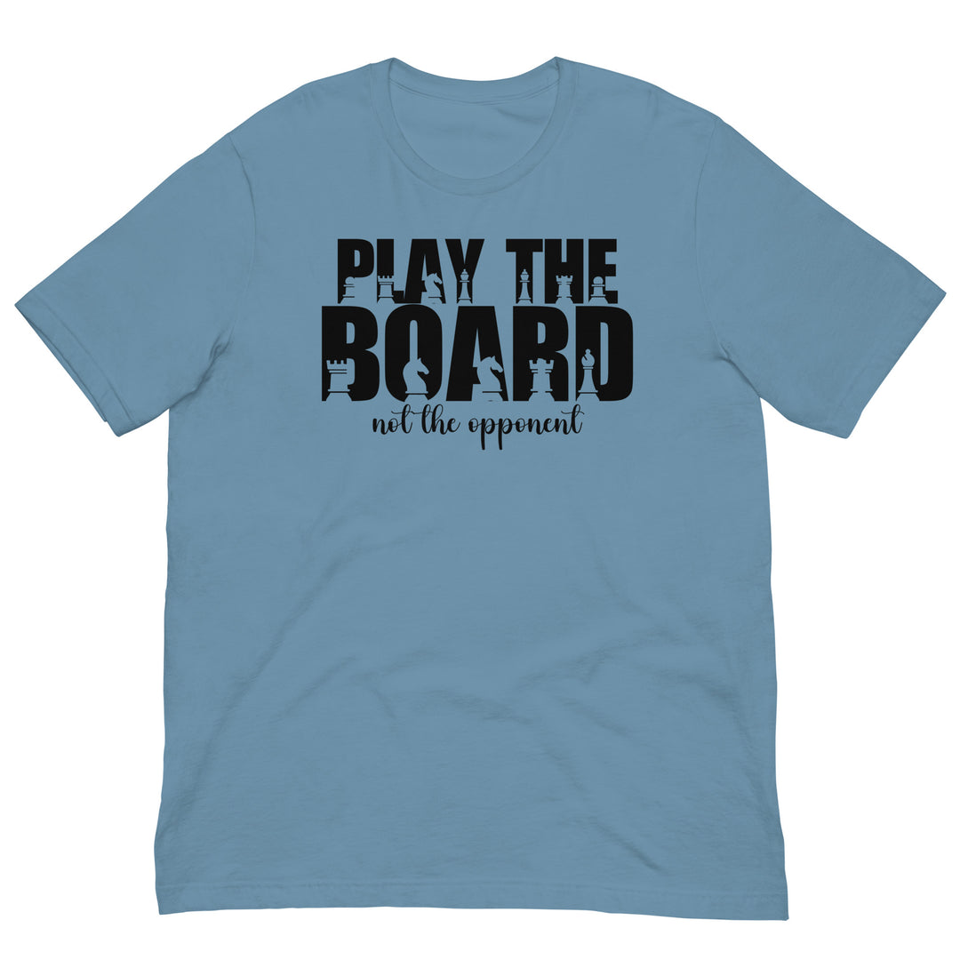 Play the board, not the opponent | Chess lover | Dad gift