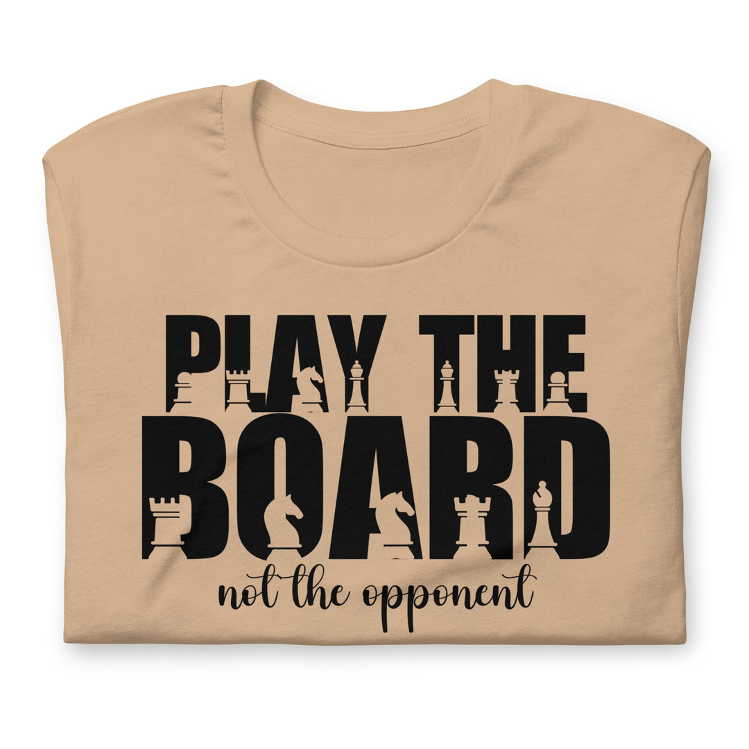 Play the board, not the opponent | Chess lover | Dad gift