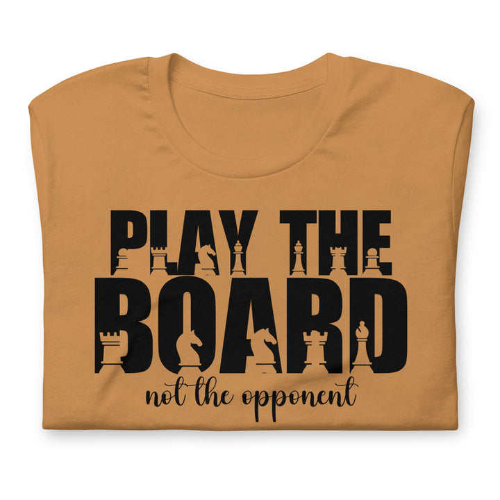 Play the board, not the opponent | Chess lover | Dad gift