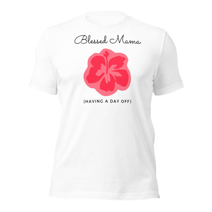 Blessed mama (having a day off). A fun tee for mama.