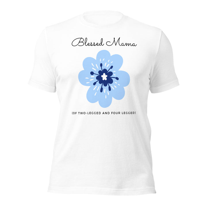 Blessed mama of two and four legged. A t-shirt for mama.