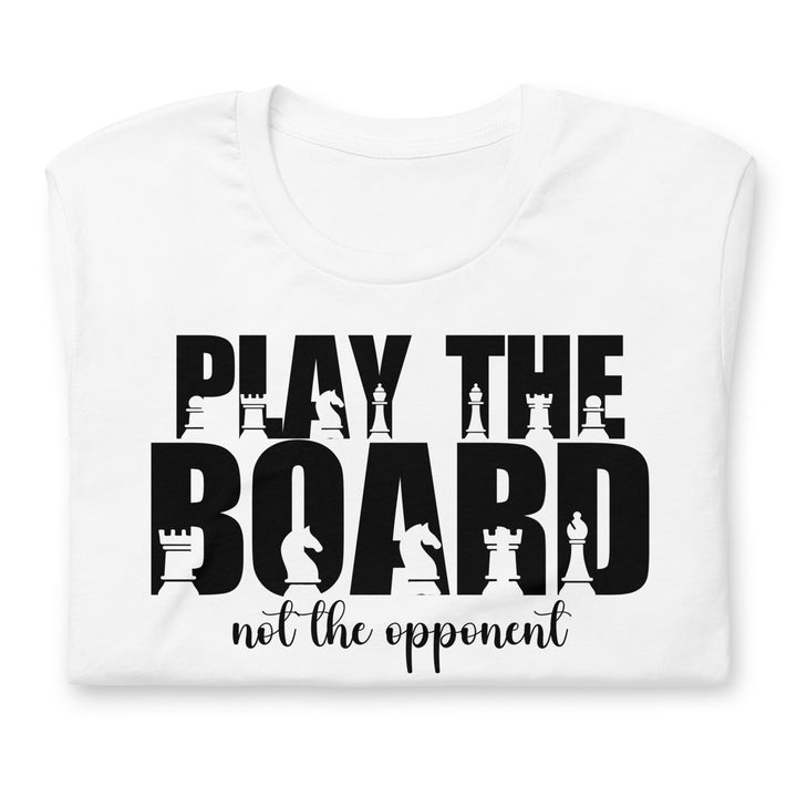 Play the board, not the opponent | Chess lover | Dad gift