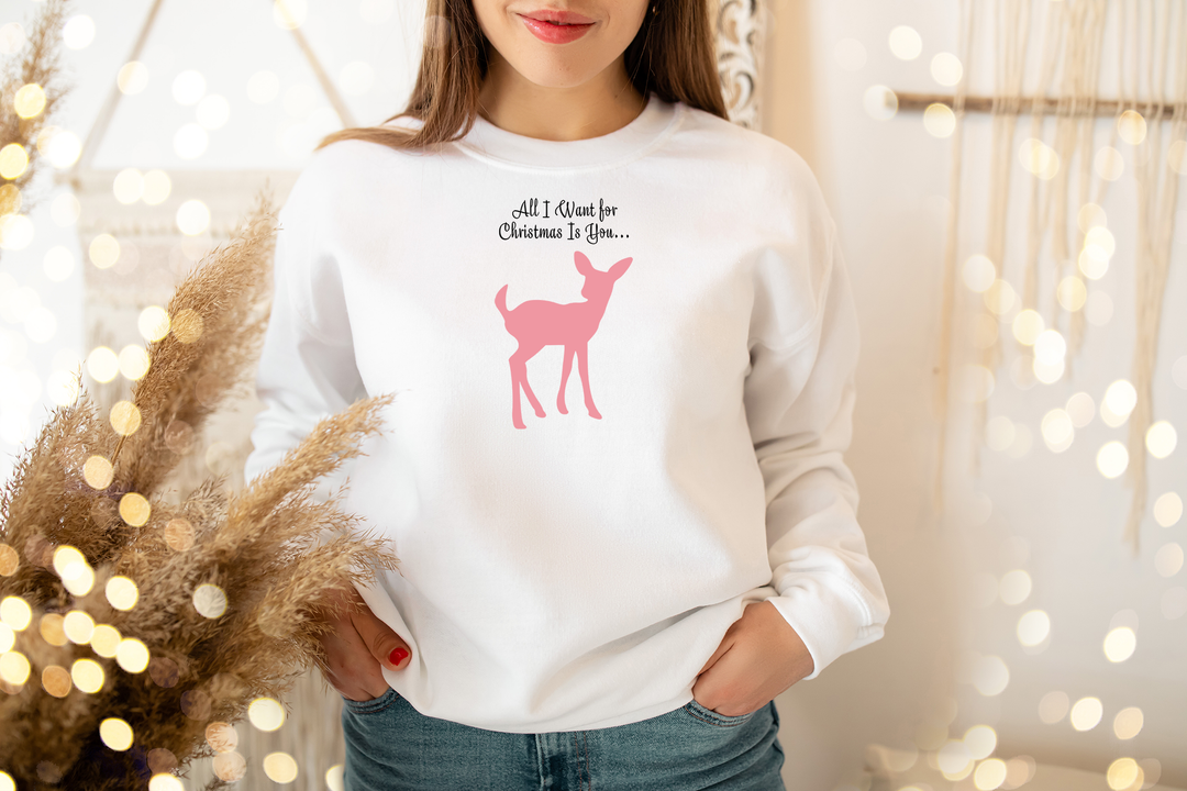 All I Want for Christmas Is You. Baby deer pink. Sweatshirt for mama. - TeesForToddlersandKids -  sweatshirt - christmas, holidays, women - all-i-want-for-christmas-is-you-baby-deer-pink-sweatshirt-for-christians-and-new-year