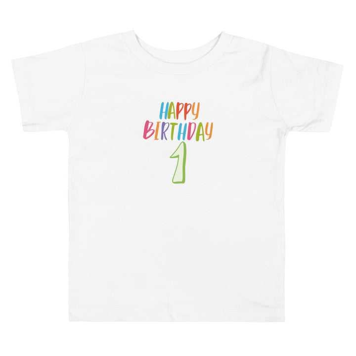 Happy Birthday. Short Sleeve T Shirt For Toddler And Kids. - TeesForToddlersandKids -  t-shirt - birthday - happy-birthday-short-sleeve-t-shirt-for-toddler-and-kids-16