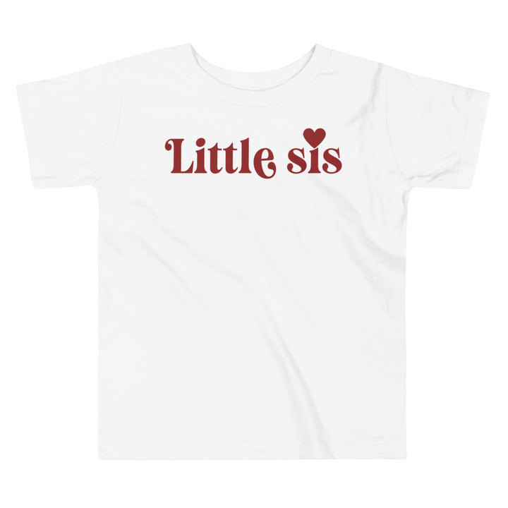 Little sis. T-shirt for toddlers and kids. - TeesForToddlersandKids -  t-shirt - sibling - little-sis-t-shirt-for-toddlers-and-kids