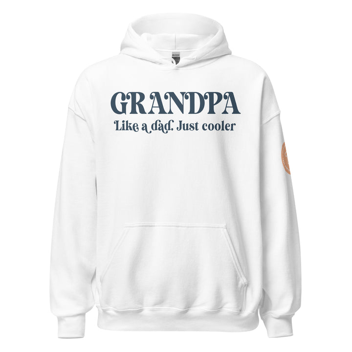 Grandpa. Like a dad. Just cooler. Hoodie for men. - TeesForToddlersandKids -  hoodie - men - grandpa-like-a-dad-just-cooler-hoodie-for-men